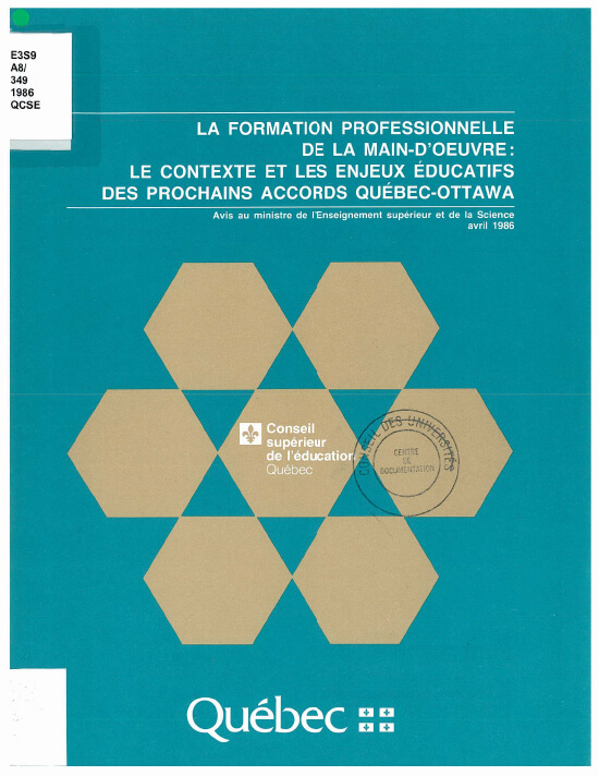 La formation professionnelle de la main-d‘œuvre : le contexte et les enjeux éducatifs des prochains accords Québec-Ottawa