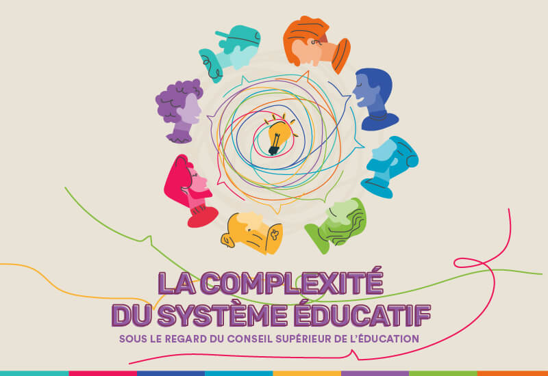 La complexité du système éducatif sous le regard du Conseil supérieur de l’éducation