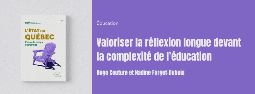 Valoriser la réflexion longue devant la complexité de l’éducation - CSE